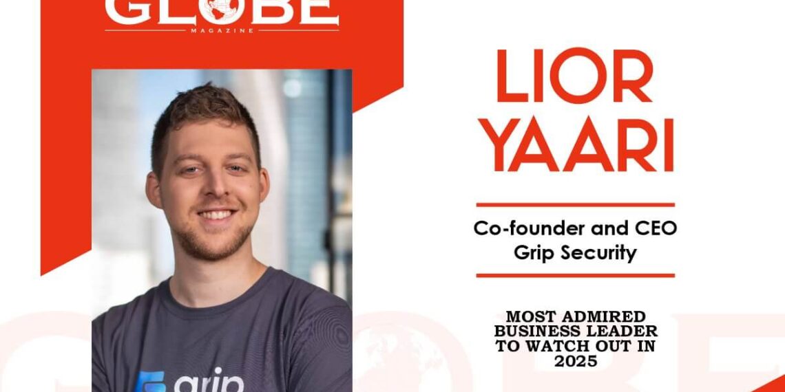 Lior Yaari: Shaping Modern Cybersecurity Through SaaS Innovation