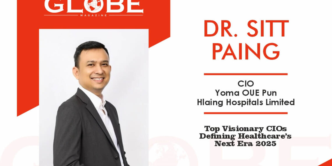 Dr. Sitt Paing: Bridging Medicine and Technology to Humanize Healthcare